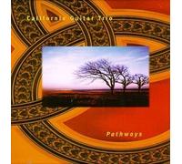 Pathways by California Guitar Trio (1998) Audio CD