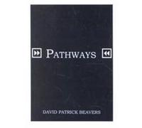Pathways David Patrick Beavers (Auteur)