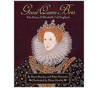 Pathways: Grade 5 Good Queen Bess: The Story Of Elizabeth I Of England Trade Book