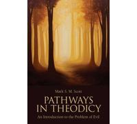 Pathways In Theodicy An Introduction To The Problem Of Evil
