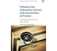 Pathways into Information Literacy and Communities of Practice by Dora Sales Dora Sales (Auteur)