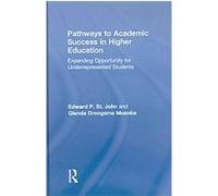Pathways to Academic Success in Higher Education Edward P. St. John (Auteur)