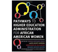 Pathways To Higher Education Administration For African American Women