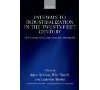Pathways To Industrialization In The Twenty-First Century: New Challenges And Emerging Paradigms