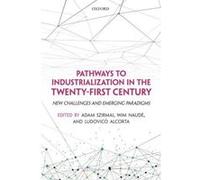 Pathways to Industrialization in the Twenty-First Century: New Challenges and Emerging Paradigms (WIDER Studies in Development Economics) - [Version Originale] Inconnu (Auteur)