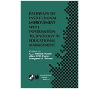 Pathways To Institutional Improvement With Information Technology In Educational Management