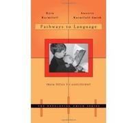Pathways to Language, The Developing Child Series Annette Karmiloff-Smith, Kyra Karmiloff (Auteur)