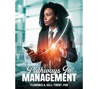 Pathways to Management - Florence A Trent - Auto-Édition - ebook (ePub) - Livre