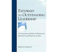 Pathways to Outstanding Leadership, LEA's Series in Applied Psychology Michael D. Mumford (Auteur)
