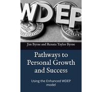 Pathways To Personal Growth And Success: Using The Enhanced Wdep Model