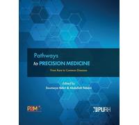 Pathways To Precision Medicine - From Rare To Common Diseases
