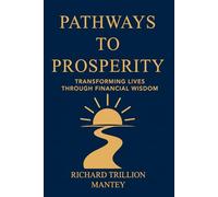 Pathways to Prosperity: Transforming Lives Through Financial Wisdom