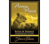 Pathways to Purpose: Rites of Passage Companion Guide