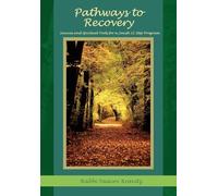 Pathways to Recovery: Sources and Spiritual Tools for a Jewish Twelve Step Program