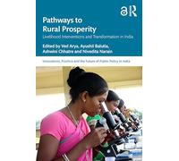Pathways to Rural Prosperity: Livelihood Interventions and Transformation in India