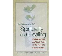 Pathways To Spirituality And Healing