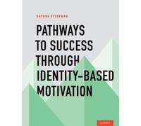 Pathways To Success Through Identity-Based Motivation