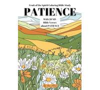 PATIENCE: A Fruit of the Spirit Coloring Bible Study: With 20 NIV Bible Verses about PATIENCE