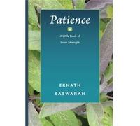 Patience by Eknath Easwaran Eknath Easwaran (Auteur)