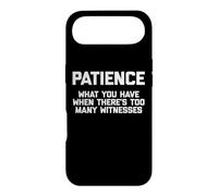 Patience : ce Que Vous Avez Quand il y a trop de témoins Coque pour iPhone Air