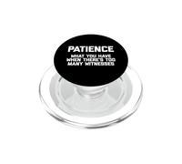 Patience : ce Que Vous Avez Quand il y a trop de témoins PopSockets PopGrip pour MagSafe