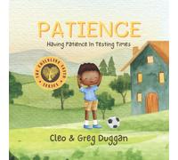 Patience - Christian Books For Kids - Bible Stories For Kids and Children - Childrens Bible Stories About Jesus - Baby Books: Having Patience In Testing Times