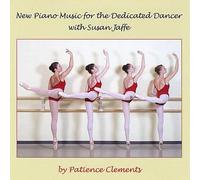 Patience Clements - New Piano Music for The Dedicated Dancer