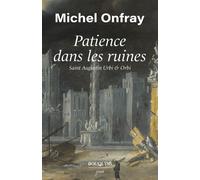 Patience dans les ruines - Michel Onfray - Bouquins Editions - broché - Essai