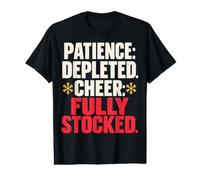 Patience Depleted Cheer Fully Stocked Christmas Retail Staff T-Shirt Graphique avec Valeur