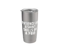 Patience d'un saint compétences comme un instructeur de conduite professionnel Gobelet isotherme en acier inoxydable double paroi