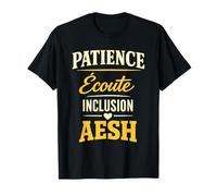 Patience Écoute Inclusion AESH Cadeau École T-Shirt