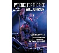 Patience for the Ride: The Art and Life of Will Johnson