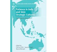 Patience in Indic and Sinic Strategic Cultures: Contemporary Relevance