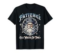 Patience is A Waste of Time Drôle Sarcastique Jaded Pun Crack T-Shirt