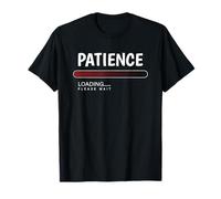 Patience Loading Please-Wait. Design Audacieux pour Un Esprit Calme T-Shirt