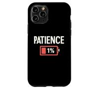 Patience Low Battery - Graphique Humoristique de Travail Amusant Coque pour iPhone 11 Pro