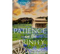Patience on the Trinity: Trinity River Series, Post Civil War Lanterns Still Burn