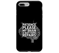Patience Please My Brain is Busy Doing Repairs - Coque pour iPhone 7 Plus/8 Plus