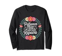 Patience Please My Brain is Busy Doing Repairs - Manche Longue