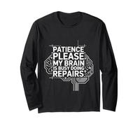 Patience Please My Brain is Busy Doing Repairs - Manche Longue