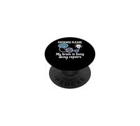 Patience Please My Brain is Busy Doing Repairs - PopSockets PopGrip Adhésif