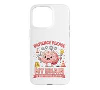 Patience, s'il Vous plaît, Mon Cerveau est occupé à Faire des réparations Coque pour iPhone 15 Pro Max