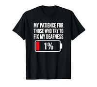 Patience sourde 1% pour réparer la surdité ASL T-Shirt
