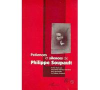 Patiences et silences de philippe soupault - Jacqueline Chénieux-Gendron - L'harmattan - broché - Etude