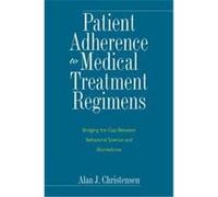Patient Adherence to Medical Treatment Regimens, Current Perspectives in Psychology Series Alan J. Christensen (Auteur)