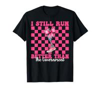 Patient amputé de jambe I Still Run Better Than The Government T-Shirt