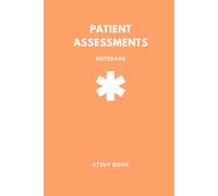 Patient Assessments Notebook: Clinical Notes & Case Templates for EMTs, Paramedics, Nurses & Healthcare Students: A Fill-in-the-Blank Notebook for ... SAMPLE, Vitals, and Clinical Impressions