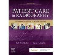 Patient Care in Radiography by Coakes & Dawn M & BS & RTRCT Coakes Dawn M BS RTRCT (Auteur)