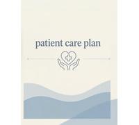 Patient care plan notebook: A practical worksheet for patient information ,diagnosis ,goals ,intervention, and evaluation