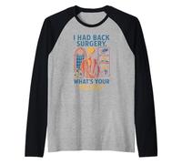Patient de Chirurgie du Dos Quelle est Votre Excuse Fun Mens Get Well Manche Raglan